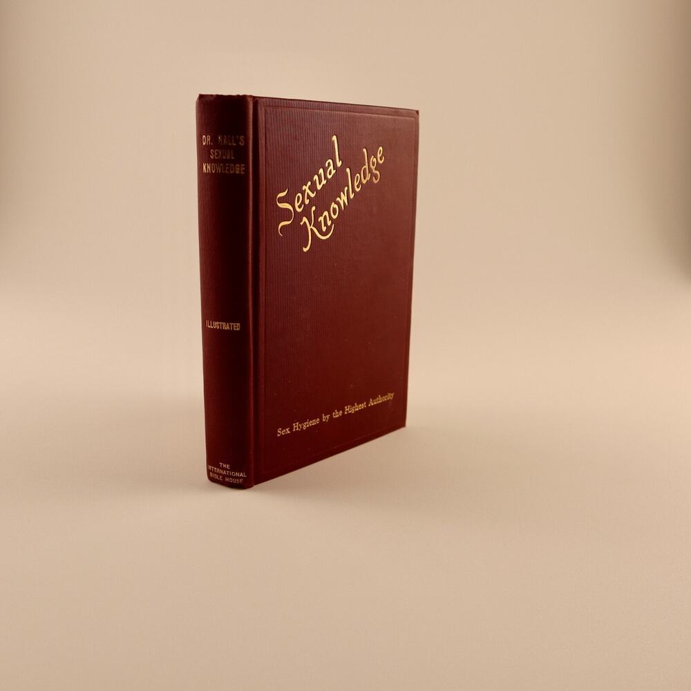 Sexual Knowledge by Dr. Winfield Hall – 1913 – The International Bible House